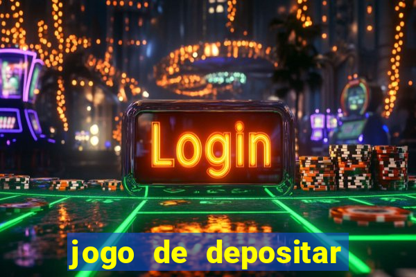 jogo de depositar 5 reais